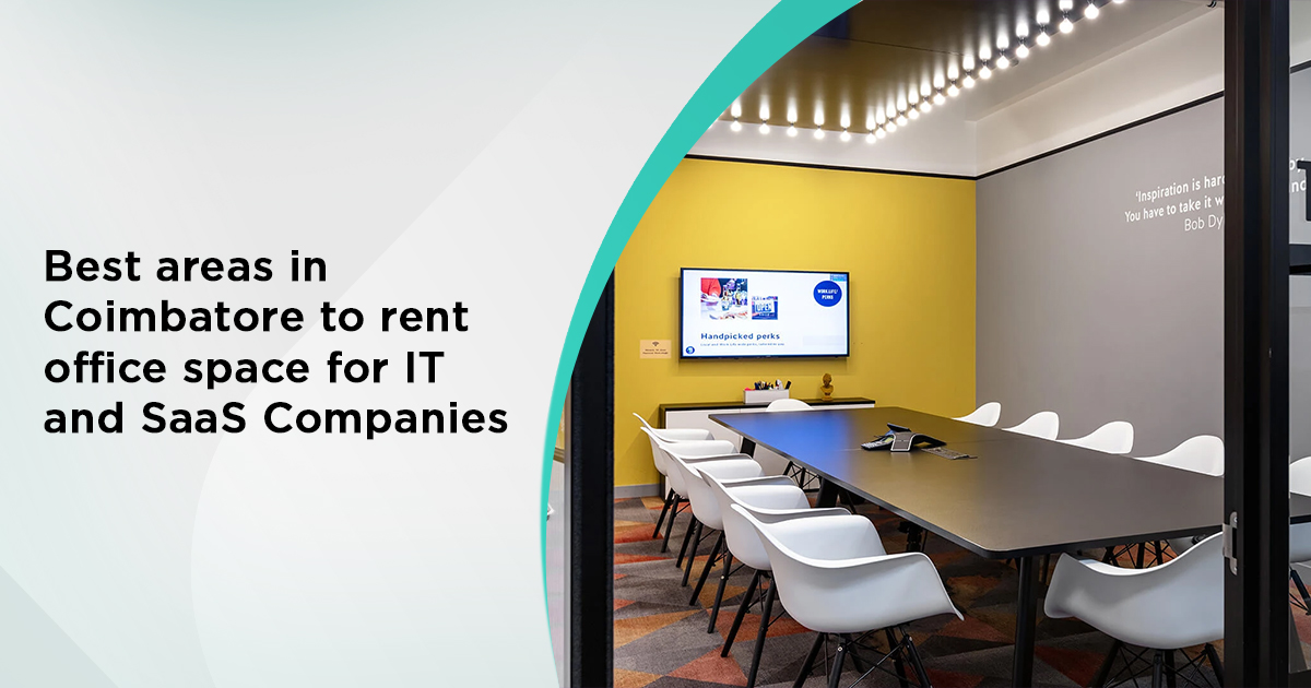 Best Areas in Coimbatore to Rent Office Space for IT and SaaS Companies