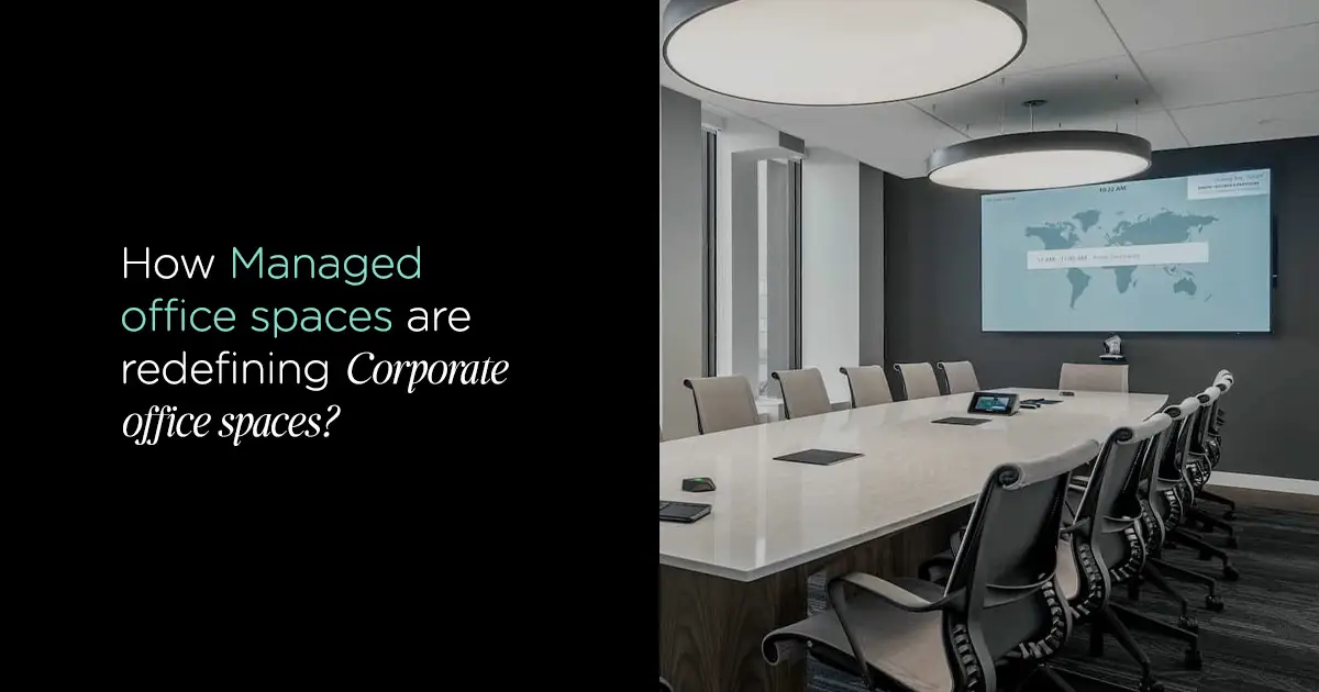 Modern managed office spaces redefining corporate workplaces