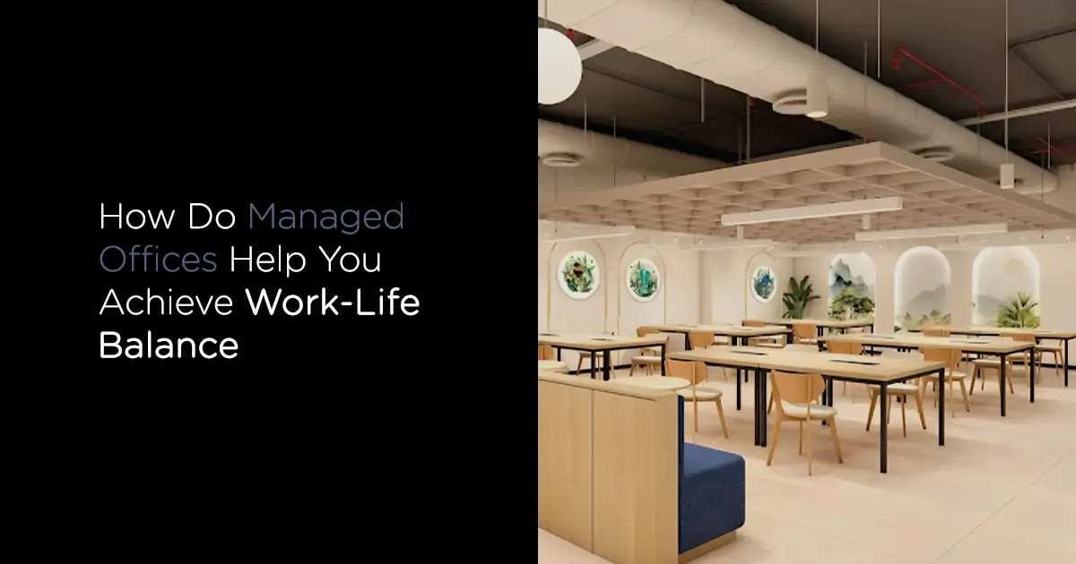 Managed office workspace supporting better work life balance