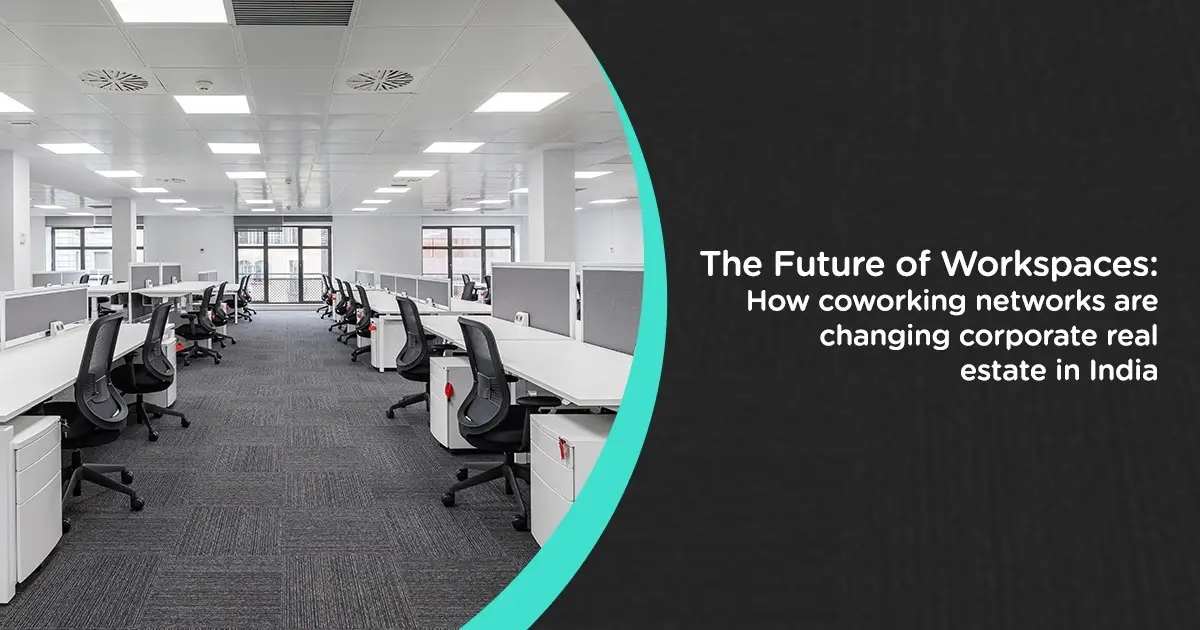 Coworking Networks Are Changing Corporate Real Estate in India