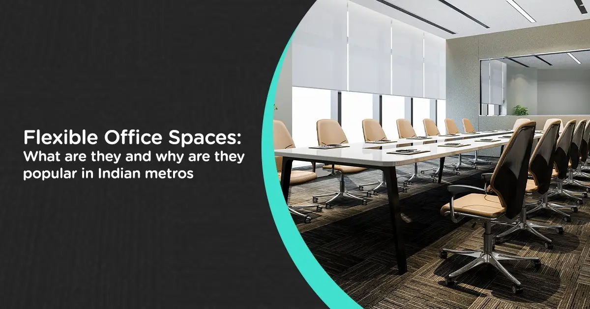 Office Spaces in India and their Benefits, Costs & Trends